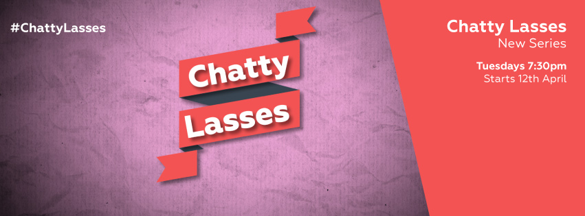 Chatty Lasses is Back! Series 2 Out Soon…