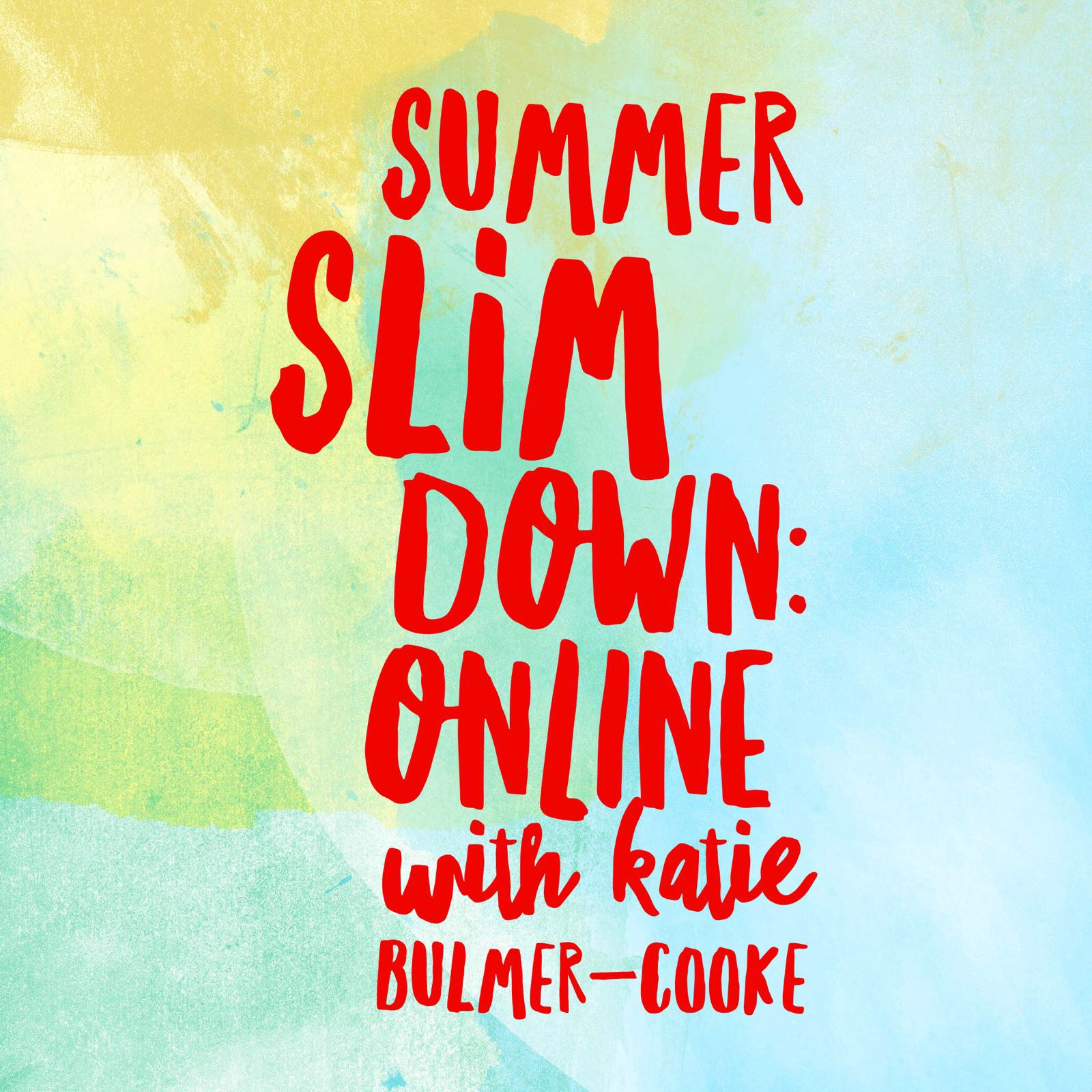 Summer Slim Down: Online with Katie Bulmer-Cooke